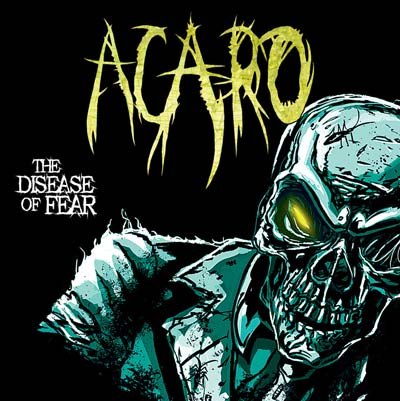 Acaro - The disease of fear (2012)